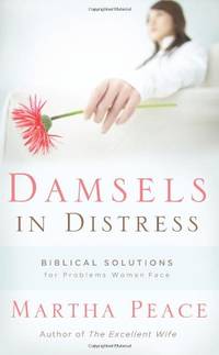 Damsels in Distress: Biblical Solutions for Proble: Biblical Solutions for Problems Women Face