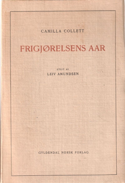 Frigjørelsens aar. Optegnelser fra ungdomsaarene