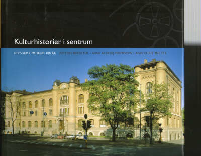 Kulturhistorier i sentrum. Historisk museum 100…