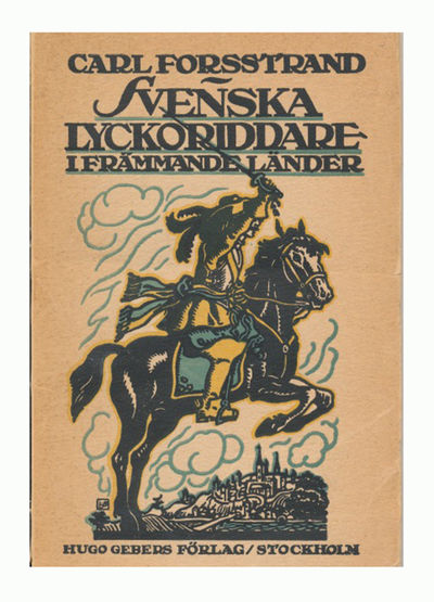 Svenska lyckoriddare i främmande länder.