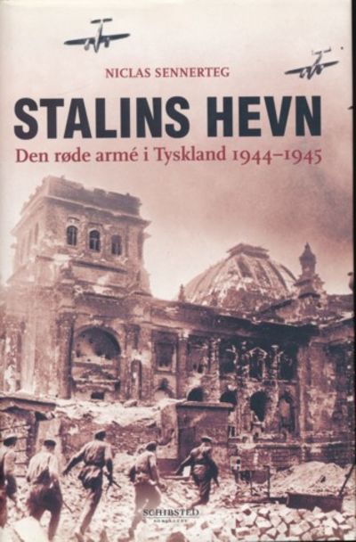 Stalins hevn. Den røde arme i Tyskland 1944-1945