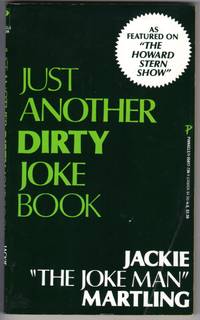 Just Another Dirty Joke Book: Jackie "the Joke Man" Martling by Jackie Martling - Paperback - First Printing - 1993 - from Mirror Image Book (SKU: 080606001)