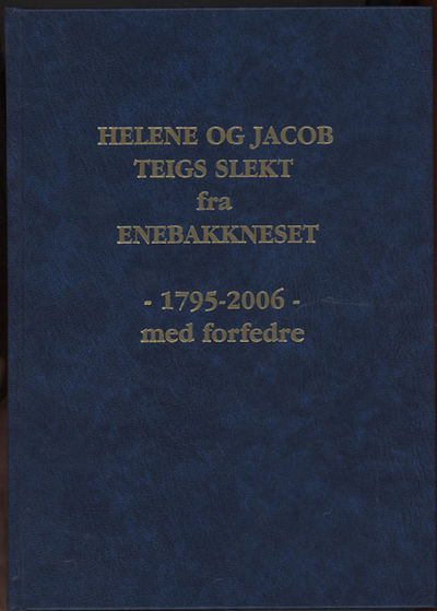 Helene og Jacob Teigs slekt fra Enebakkneset