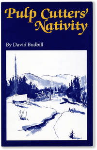 PULP CUTTERS' NATIVITY. A Christmas Poem in Two Acts, Being a Contemporary Adaptation of the Medieval English Miracle Play, the Second Shepherds' Play