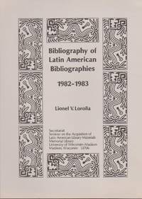 Bibliography of Latin American Bibliographies 1982-1983 de Lorona, Lionel V