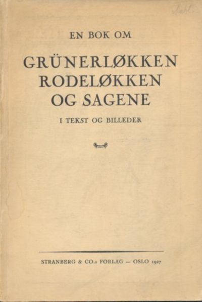 En bok om Grûnerløkken - Rodeløkken og Sagene. I…