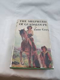 THE SHEPHERD OF GUADALOUPE by Zane Grey - 1930-01-01