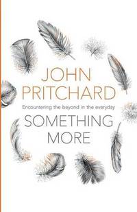 Something More: Encountering the Beyond in the Everyday