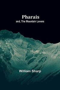Pharais; and, The Mountain Lovers