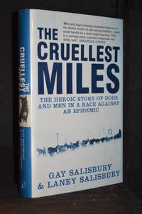 cover of The Cruellest Miles; The Heroic Story of Dogs and Men in a Race Against an Epidemic