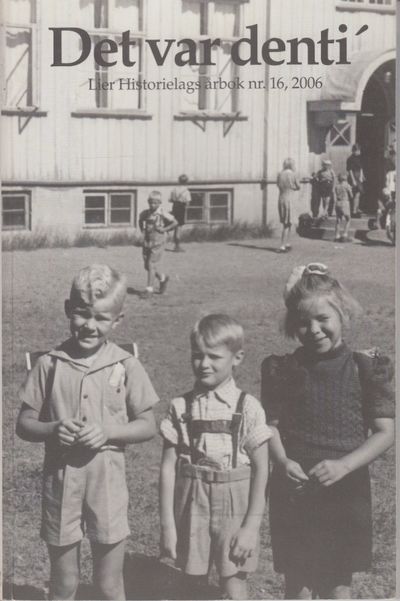 Det var denti’. Lier Historielags årbok nr. 16,…