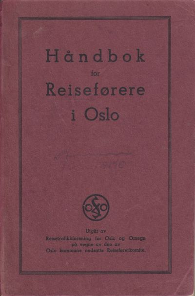 Håndbok for reiseførere i Oslo. Utgitt av…