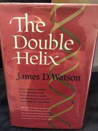 The Double Helix by Watson, James D. [Francis Crick] - 1968