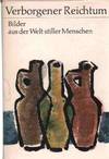 VERBORGENER REICHTUM Bilder Aus Der Welt Stiller Menschen Band II