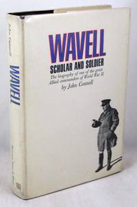 Wavell: Scholar and Soldier by Connell, John - 1965-01-01