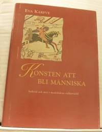 Konsten att bli människa. Individ och myt i…