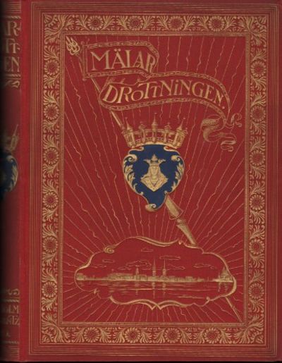 MÄLARDROTTNINGEN. En skildring af Sveriges…