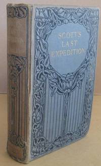 Scott&#039;s Last Expedition Vol 1 by SCOTT, Captain R.F - 1913