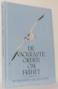 De vackraste orden om frihet. Aforismer från tre…
