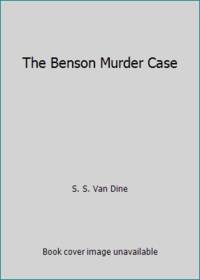 The Benson Murder Case by S. S. Van Dine - 1926