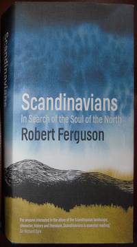 Scandinavians: In Search of the Soul of the North