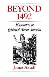 Beyond 1492 : Encounters in Colonial North America