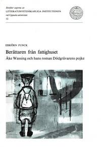 Berättaren från fattighuset. Åke Wassing och hns…