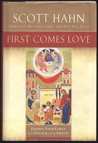 First Comes Love: Finding Your Family in the Church and the Trinity