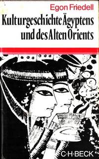 Kulturgeschichte Ägyptens und des Alten Orients.…