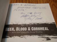 image of Beer, Blood & Cornmeal: Seven Years of Strange Wrestling
