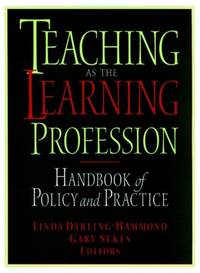 Teaching as the Learning Profession: Handbook of Policy and Practice
