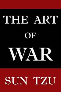 The Art of War by Sun Tzu by Tzu, Sun