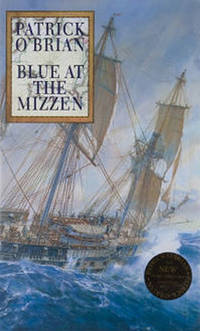 BLUE AT THE MIZZEN by O&#39;Brian patrick - 1999