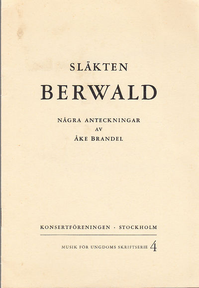 Släkten Berwald. Några anteckningar. [Utg. av]…