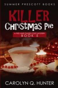 Killer Christmas Pie (Pies and Pages Cozy Mysteries) (Volume 5)