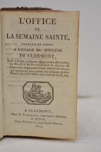 image of OFFICE (L') de la semaine sante. Français et latin. A l'usage du diocèse de Clermont. Seule édition conforme au nouveau Bréviare, au Missel et au Processional du diocèse de Clermont ; augmentée d'une infinité de choses qui manquent dans toutes les éditions précédentes, suivi de l'Office de la nuit de Noël, etc.
