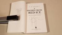 A Sword From Red Ice (Sword Of Shadows, Book 3): Signed(Uncorrected Proof/Arc) by J. V Jones - Paperback - Signed - 2007 - from skylarkerbooks (SKU: 029837)
