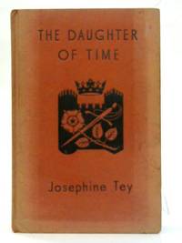 The Daughter of Time. by Josephine Tey - 1959