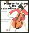 Magyar Festeszet a XX. Szazadban