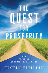The Quest for Prosperity : How Developing Economies Can Take Off