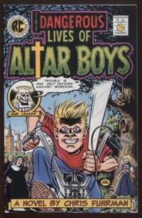 image of The Dangerous Lives of Altar Boys