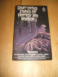 Great Untold Stories of Fantasy and Horror by Edited by Alden H. Norton and Sam Moskowitz with stories by Norman Douglas, Robert W. Chambers, Winston Spencer Churchill, H.P. Lovecraft and others - 1969