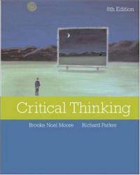 Critical Thinking by Brooke Noel Moore - 2005-05-02