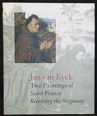 Jan van Eyck: Two Paintings of Saint Francis Receiving the Stigmata