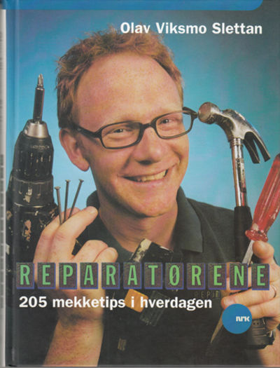 Reparatørene. 205 mekketips i hverdagen.