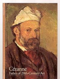 cover of CEZANNE: FATHER OF 20TH-CENTURY ART
