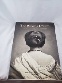 The Waking Dream: Photography's First Century