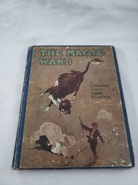 The Magic Wand and What Henry Did With It by Hamer, S.H. & Rountree, Harry; Harry Rountree [Illustrator] - ND