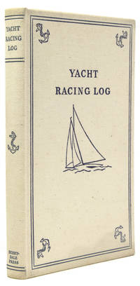 Yacht Racing Log. Foreword by Herbert L. Stone