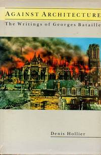 Against Architecture _ The Writings of George Bataille